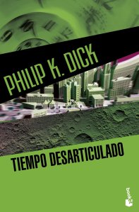 Tiempo Desarticulado Philip K. Dick